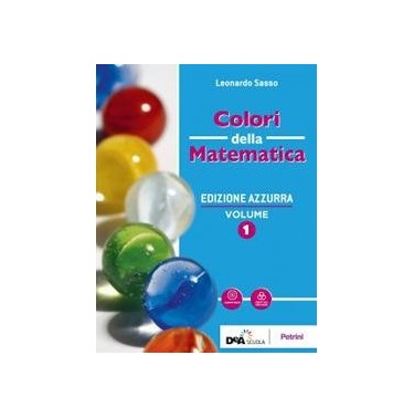 COLORI DELLA MATEMATICA ED. AZZURRA VOL. A + EB - ISBN: 9788849424355