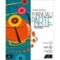 MANUALI D'ARTE - DISCIPLINE PLASTICHE E SCULTOREE VOLUME UNICO - ISBN: 9788863085617
