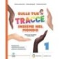 SULLE TUE TRACCE INSIEME NEL MONDO VOL. 3 + EB - ISBN: 9788839304186