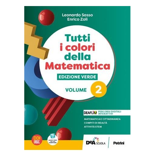 TUTTI I COLORI DELLA MATEMATICA - ED. VERDE-1 BIENNIO - VOL.2 + QUAD. - ISBN: 9788849425222