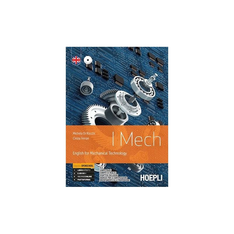 I MECH. ENGLISH FOR MECHANICAL TECHNOLOGY. EDIZ. OPENSCHOOL. - ISBN: 9788820388669