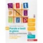 PAROLE E TESTI IN GIOCO CON QUADERNO VOL. A1-A2 - ISBN: 9788808708748
