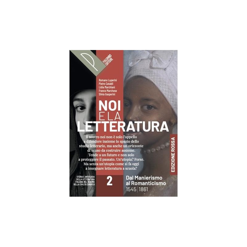 NOI E LA LETTERATURA ED. ROSSA VOL. 2 + ALFAB.DIGIT. - ISBN: 9788868898816