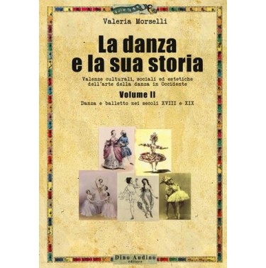 DANZA E LA SUA STORIA (LA) VOL. 2 - ISBN: 9788875273514