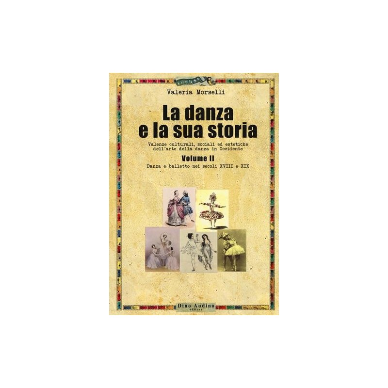 DANZA E LA SUA STORIA (LA) VOL. 2 - ISBN: 9788875273514