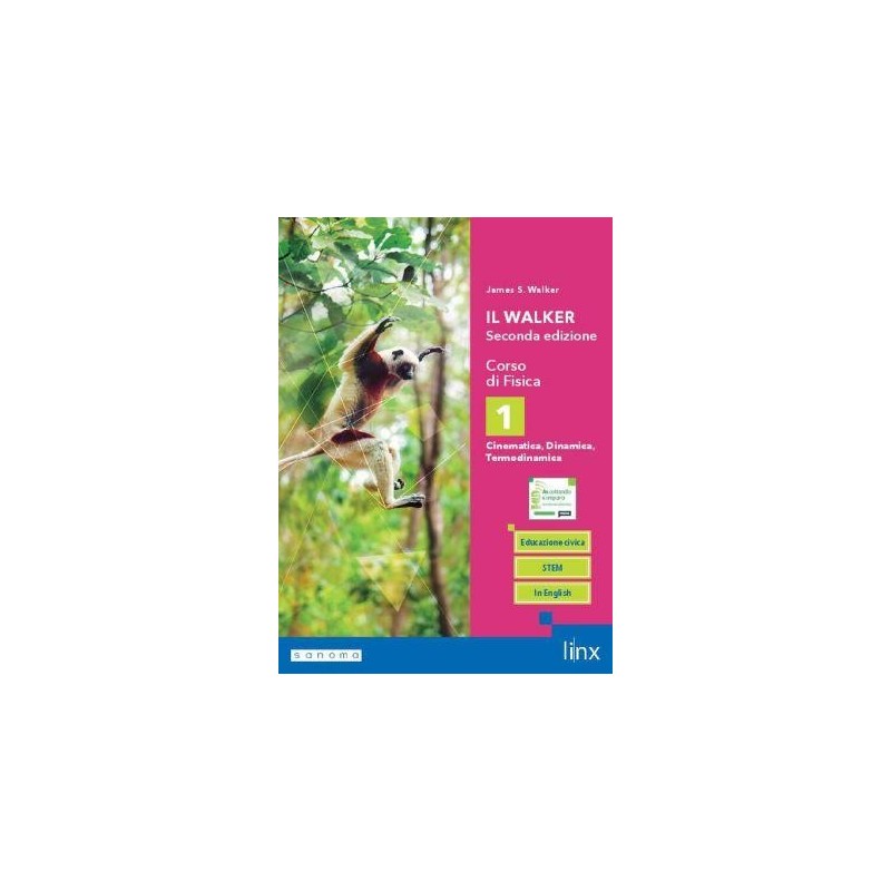 IL WALKER SECONDA EDIZIONE - CORSO DI FISICA - TRIENNIO LS - VOLUME 1 - ISBN: 9788893794466