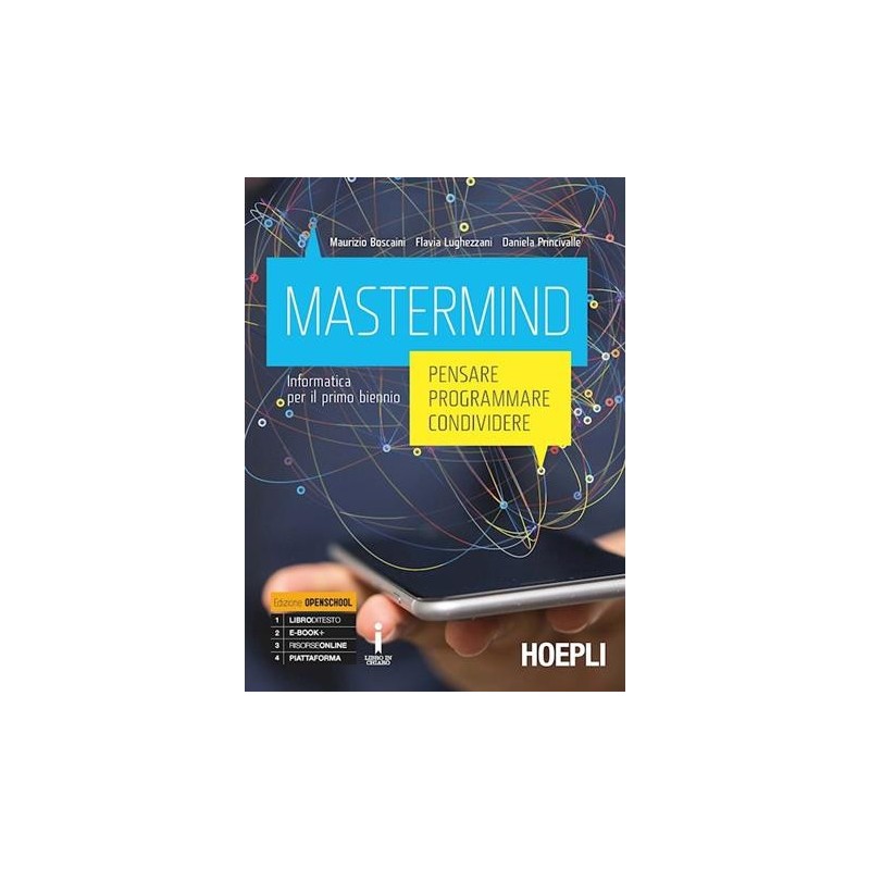 MASTERMIND. PENSARE, PROGRAMMARE, CONDIVIDERE. INFORMATICA. - ISBN: 9788820372279
