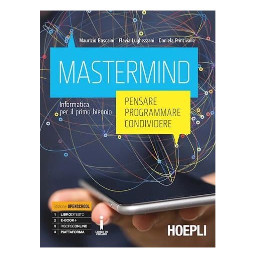 MASTERMIND. PENSARE, PROGRAMMARE, CONDIVIDERE. INFORMATICA. - ISBN: 9788820372279