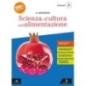 SCIENZA E CULTURA DELL'ALIMENTAZIONE VOL. A + B