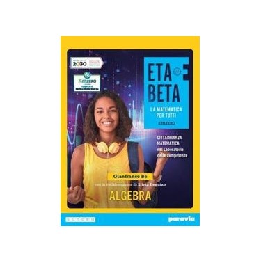 ETABETA - LA MATEMATICA PER TUTTI - EDIZIONE KMZERO - TEMATICA - ISBN: 9788891921802