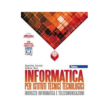 INFORMATICA PER IST. TECNICI TECNOLOGICI VOLUME B - ISBN: 9788826818399