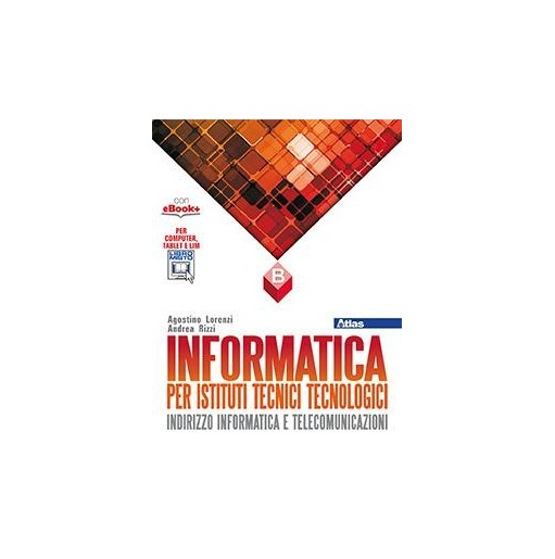 INFORMATICA PER IST. TECNICI TECNOLOGICI VOLUME B - ISBN: 9788826818399