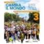 CAMBIA IL MONDO, LE DONNE, GLI UOMINI, L'AMBIENTE NELLA STORIA 3 - ISBN: 9788851159511