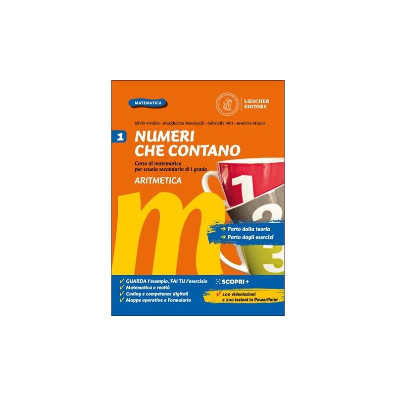 NUMERI CHE CONTANO ARITMETICA 1 + GEOMETRIA 1 + TAVOLE E FORMULE - ISBN: 9788858337301