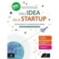 DALL'IDEA ALLA STARTUP - ISBN: 9788874858323